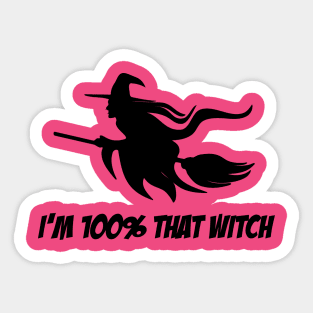 I'm 100% That Witch - Halloween Sticker